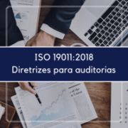 Diretrizes para auditorias em sistemas de Gestão conforme a ISO 19011